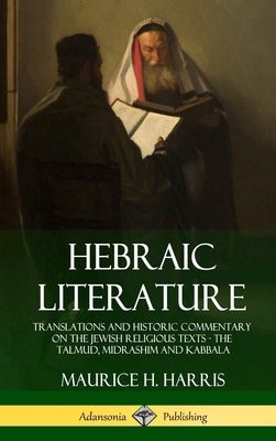 Hebraic Literature: Translations and Historic C... 1387939270 Book Cover