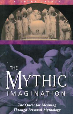 The Mythic Imagination: The Quest for Meaning T... 0892815744 Book Cover