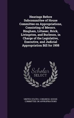 Hearings Before Subcommittee of House Committee... 1359526110 Book Cover