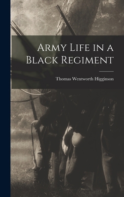 Army Life in a Black Regiment 1016099797 Book Cover