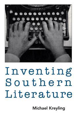 Inventing Southern Literature 1578060443 Book Cover