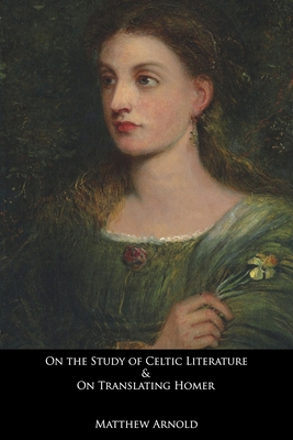 On the Study of Celtic Literature & On Translat... B091NTN391 Book Cover