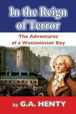 In the Reign of Terror: The Adventures of a Wes... 1544878737 Book Cover