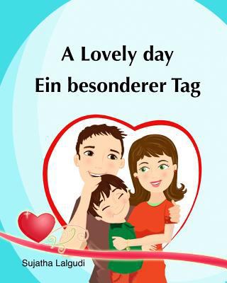 Kids Valentine book in German: A Lovely Day. Ei... [German] 1508443645 Book Cover