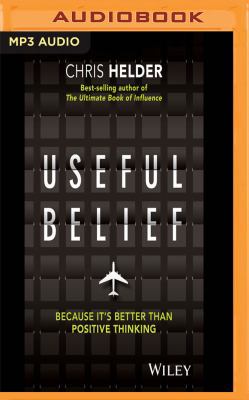 Useful Belief: Because It's Better Than Positiv... 1536683965 Book Cover