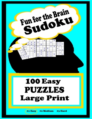 Fun for the Brain Sudoku 100 Easy PUZZLES Large... [Large Print] 1696908604 Book Cover