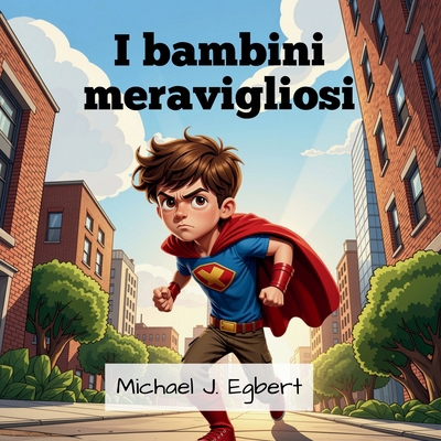 I bambini meravigliosi [Italian] B0CV9MXPGG Book Cover