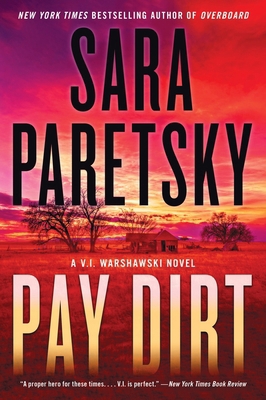 Pay Dirt: A V.I. Warshawski Novel 0063010941 Book Cover