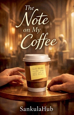 The Note on My Coffee B0GGY83G5S Book Cover