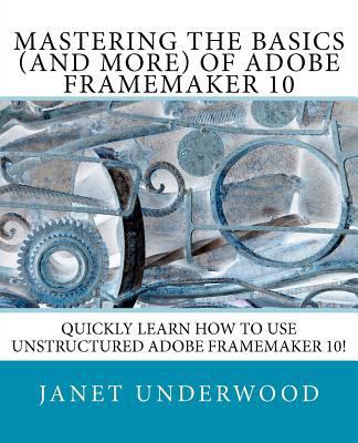 Mastering the Basics (and more) of Adobe FrameM... 1461013879 Book Cover