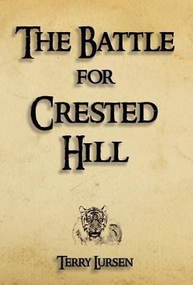 The Battle for Crested Hill 0991098951 Book Cover