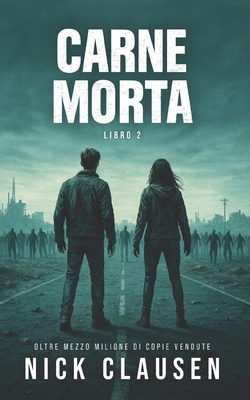 Carne morta 2: Un thriller zombie [Italian] B0GWQ46GXP Book Cover