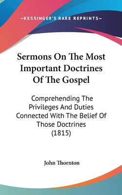 Sermons On The Most Important Doctrines Of The ... 1120847702 Book Cover