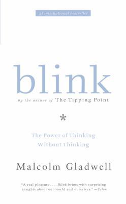 Blink. The Power Of Thinking Without Thinking 0316057908 Book Cover