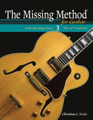 The Missing Method for Guitar: The 9th Position 1546356290 Book Cover