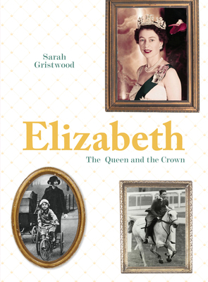 Elizabeth: Queen and Crown 1911595075 Book Cover