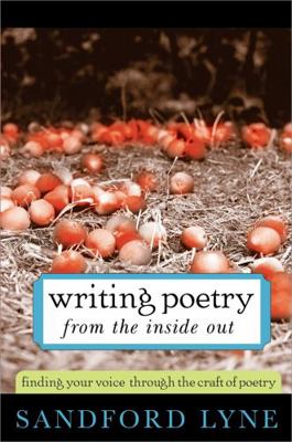 Writing Poetry from the Inside Out: Finding You... 1402208448 Book Cover