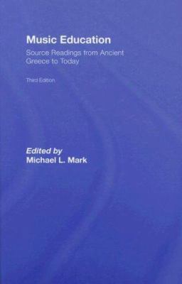 Music Education: Source Readings from Ancient G... 0415957788 Book Cover