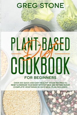 Plant-Based Diet Cookbook for Beginners: Over 2... B084DGQHQP Book Cover