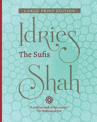 The Sufis (Large Print Edition) [Large Print] 1784799289 Book Cover