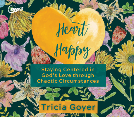 Heart Happy: Staying Centered in God's Love Thr... 1640919554 Book Cover