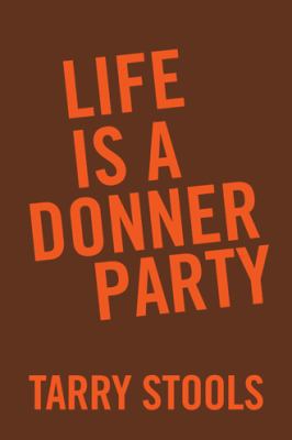 Life Is a Donner Party 1524568449 Book Cover