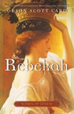 Rebekah: Women of Genesis (a Novel) 0765399342 Book Cover