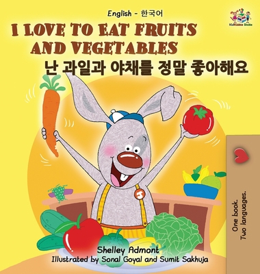 I Love to Eat Fruits and Vegetables: English Ko... [Korean] 1772684384 Book Cover