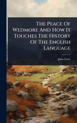 The Peace Of Wedmore And How It Touches The His... 1024855163 Book Cover