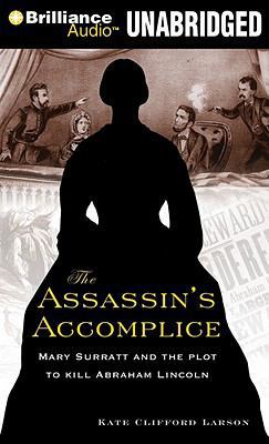 The Assassin's Accomplice: Mary Surratt and the... 1423363736 Book Cover