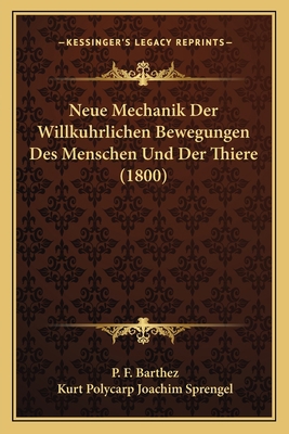 Neue Mechanik Der Willkuhrlichen Bewegungen Des... [German] 1167669703 Book Cover