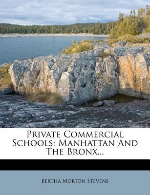 Private Commercial Schools: Manhattan and the B... 1274351022 Book Cover