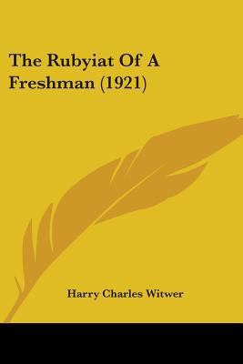 The Rubyiat Of A Freshman (1921) 1437162797 Book Cover
