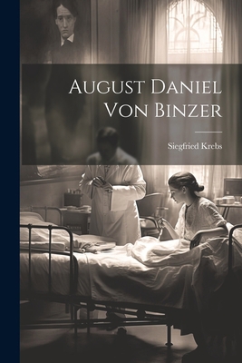 August Daniel von Binzer [German] 1022362178 Book Cover