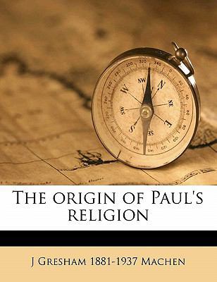 The Origin of Paul's Religion 1177687038 Book Cover