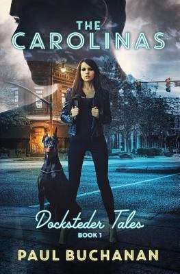 Docksteder Tales: Book 1: The Carolinas 0999543008 Book Cover