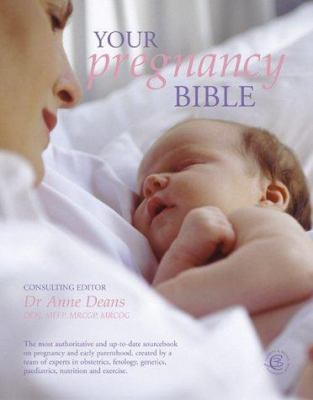 Your Pregnancy Bible : The Experts' Guide to th... 1903258537 Book Cover