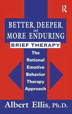 Better, Deeper and More Enduring Brief Therapy:... 0876307926 Book Cover