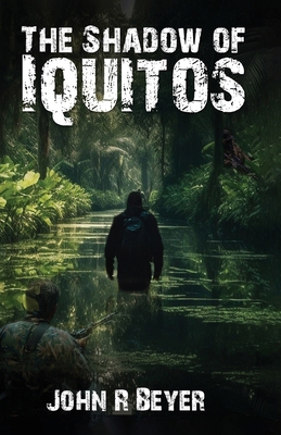 The Shadow of Iquitos 1967192677 Book Cover