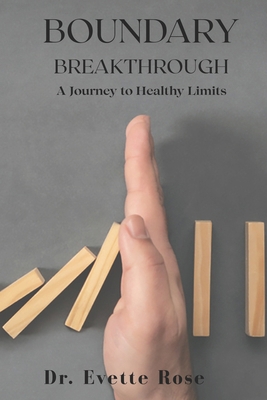 Boundary Breakthrough: A Journey to Healthy Limits B0DNZTP4SL Book Cover