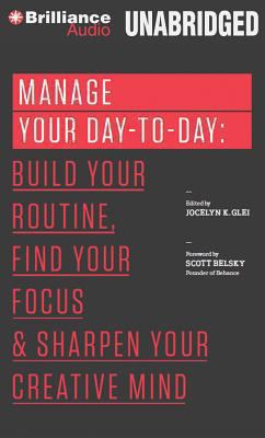 Manage Your Day-To-Day: Build Your Routine, Fin... 1480576360 Book Cover