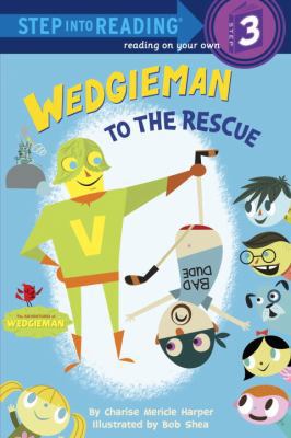 Wedgieman to the Rescue 0375970592 Book Cover