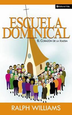 Escuela Dominical El Corazón de la Iglesia [Spanish] 0829734783 Book Cover