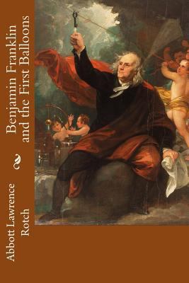 Benjamin Franklin and the First Balloons 1977567703 Book Cover