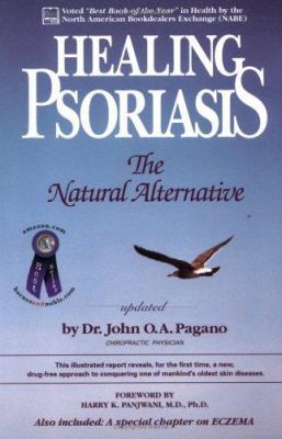 Healing Psoriasis: The Natural Alternative 0962884707 Book Cover