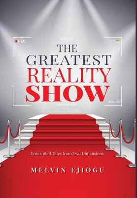 The Greatest Reality Show: Unscripted Tales fro... 1773740636 Book Cover