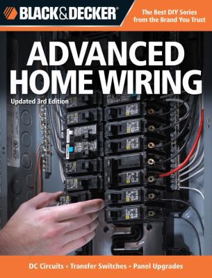 Black & Decker Advanced Home Wiring: Updated 3r... 1589237021 Book Cover