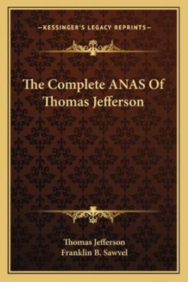 The Complete ANAS Of Thomas Jefferson 1162942673 Book Cover