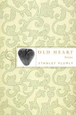 Old Heart: Poems 0393065685 Book Cover