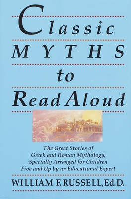 Classic Myths to Read Aloud: The Great Stories ... B00A2NG3MY Book Cover